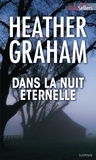 Heather Graham - Dans la nuit éternelle.