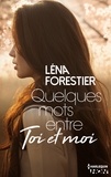 Léna Forestier - Quelques mots entre toi et moi.