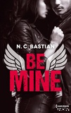 N.C. Bastian - Be Mine - Le nouveau phénomène New Adult.