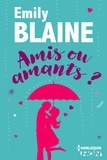 Emily Blaine et Emily Blaine - Amis ou amants ?.