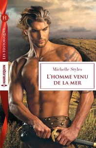 Michelle Styles - L'homme venu de la mer.