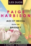 Paige Harbison - Les duos - Paige Harbison (2 romans).
