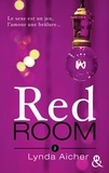Lynda Aicher - Red Room 2 : Tu dépasseras tes limites.