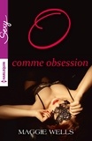 Maggie Wells - O comme Obsession.