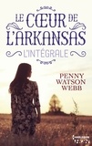 Penny Watson Webb - Le coeur de l'Arkansas - L'intégrale.