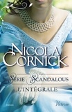 Nicola Cornick - L'intégrale ''Scandalous''.