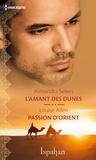 Alexandra Sellers et Alexandra Sellers - L'amant des dunes - Passion d'Orient.