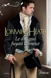 Lorraine Heath - Le duc qui fuyait l'amour.