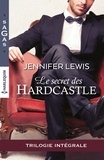 Jennifer Lewis - Le secret des Hardcastle - Intégrale 3 romans.