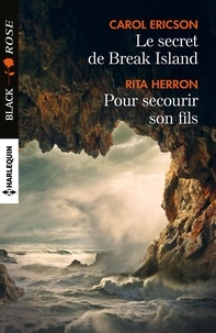 Carol Ericson et Rita Herron - Le secret de Break Island - Pour secourir son fils.