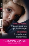 Tyler Anne Snell et Rita Herron - Mission pour un garde du corps - Le testament mystérieux - Une héritière sous surveillance.