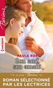 Paula Roe et Paula Roe - Son ami, son amant.