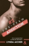 Lynda Aicher - #2 Addiction - Série The Team.