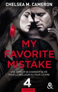 Chelsea M. Cameron - My favorite mistake - Episode 4.