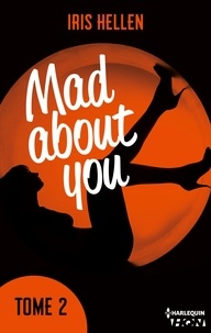 Iris Hellen - Mad About You - tome 2 - Vous avez aimé "Calendar Girl" ? Vous aimerez "Mad about You".