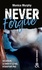 Monica Murphy - Never Forgive T2 - Après Never Forget, la dark romance continue dans l'interdit.