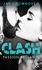 Jay Crownover - Clash T1 : Passion brûlante - Après la série Marked Men.