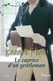 Lorraine Heath - Le caprice d'un gentleman.