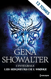 Gena Showalter - Intégrale Les seigneurs de l'ombre.