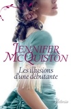 Jennifer McQuiston - Les illusions d'une débutante.