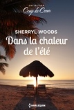 Sherryl Woods - Dans la chaleur de l'été.