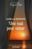 Janelle Denison - Une nuit pour aimer.