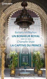 Barbara McMahon - Un bonheur royal - La captive du prince.
