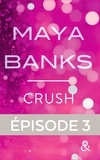 Maya Banks - Crush - Episode 3.