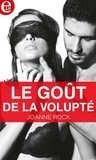 Joanne Rock - Le gout de la volupté.