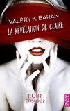 Valéry K. Baran - La révélation de Claire - Fuir (épisode 2) - La révélation de Claire S2E2.