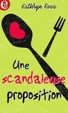 Kathryn Ross - Une scandaleuse proposition.