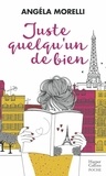 Angéla Morelli - Juste quelqu'un de bien - Un roman feel good sur la crise de la trentaine.