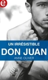 Anne Oliver - Un irrésistible don Juan.