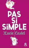 Lucie Castel - Pas si simple.