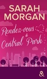 Sarah Morgan - Coup de foudre à Manhattan Tome 2 : Rendez-vous à Central Park.