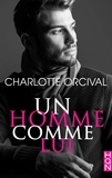 Charlotte Orcival - Un homme comme lui.