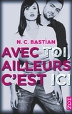 N.C. Bastian - Avec toi, ailleurs c'est ici.