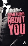 Mily Black - Something About You - Une nouveauté New Adult inédite.