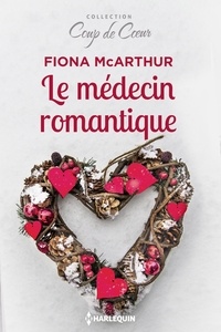 Fiona McArthur - Le médecin romantique.