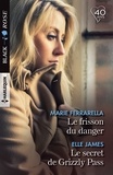 Marie Ferrarella et Elle James - Le frisson du danger - Le secret de Grizzly Pass.