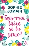 Sophie Jomain - Fais-moi taire si tu peux ! Extrait gratuit - découvrez gratuitement la nouvelle comédie romantique de Sophie Jomain !.