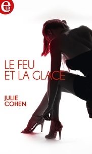 Julie Cohen - Le feu et la glace.