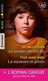 Delores Fossen et Tyler Anne Snell - Au secours de son fils - La mémoire en pièces - A l'épreuve du doute.