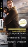 Danica Winters - Un Noël pour sa fille - Par crainte du passé - Un protégé si troublant - Les mystères de l'hiver : Trilogie inédite.