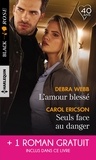 Debra Webb et Carol Ericson - L'amour blessé - Seuls face au danger - Un choix risqué.