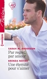 Sarah M. Anderson et Brenda Novak - Par regret, par amour - Une éternité pour s'aimer.
