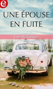 Lee Wilkinson - Une épouse en fuite.