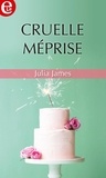 Julia James - Cruelle méprise.