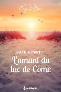 Kate Hewitt - L'amant du lac de Côme.
