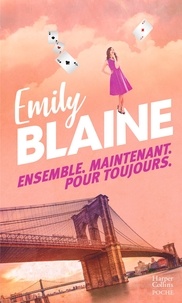 Emily Blaine - Ensemble. Maintenant. Pour toujours.